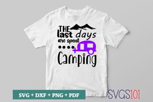 The Last Days Are Spent Camping
