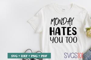 Monday Hates You Too