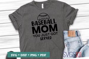 Baseball Mom You Just Got Served
