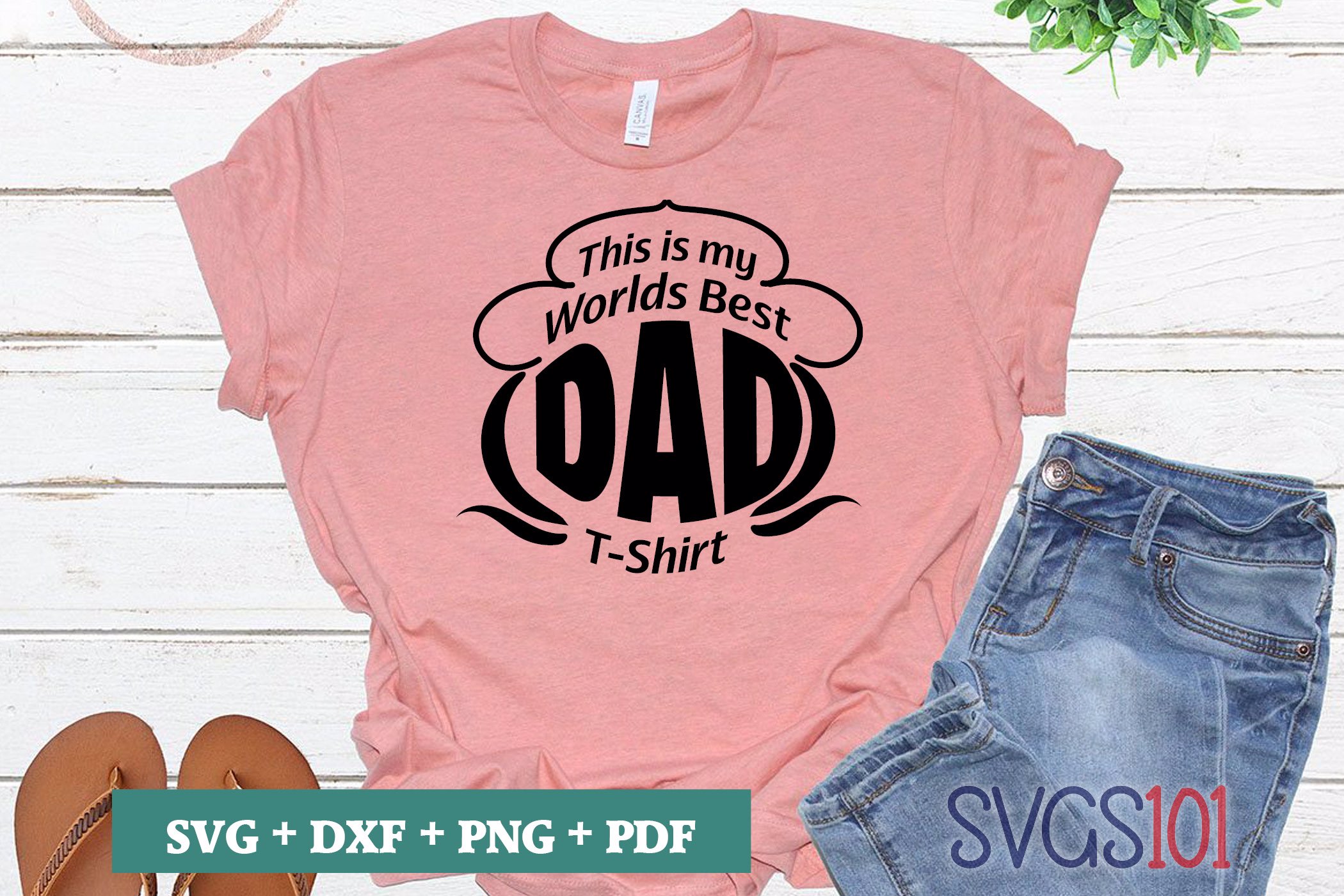 Download This Is My Worlds Best Dad T shirt SVG Cuttable file - DXF, EPS, PNG, PDF | SVG Cutting File