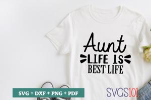 Aunt Life Is Best Life