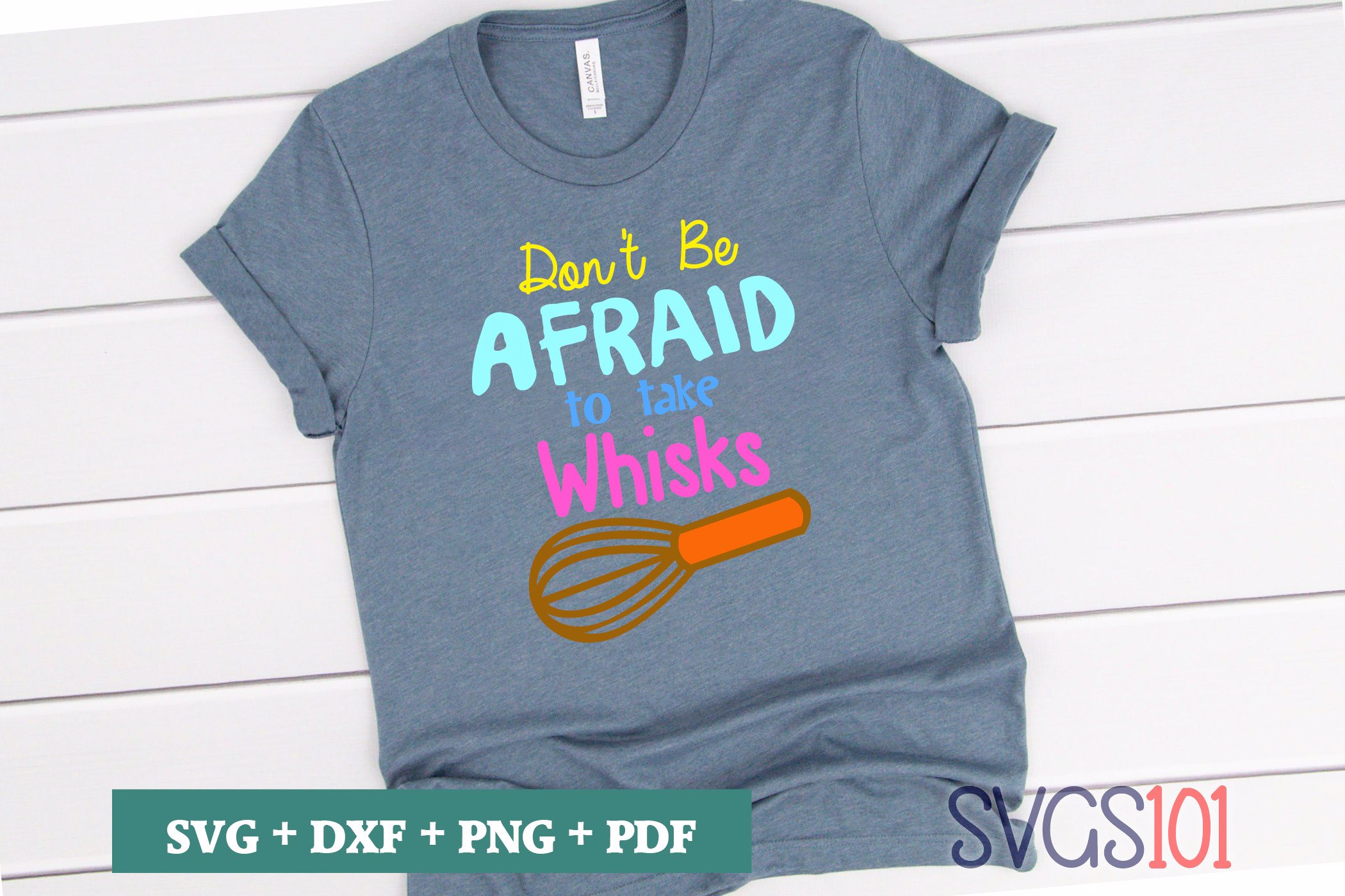Don't Be Afraid To Take Whisks SVG Cuttable file - DXF, EPS, PNG, PDF ...