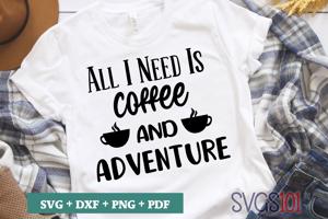 All I Need is Coffee and Adventure