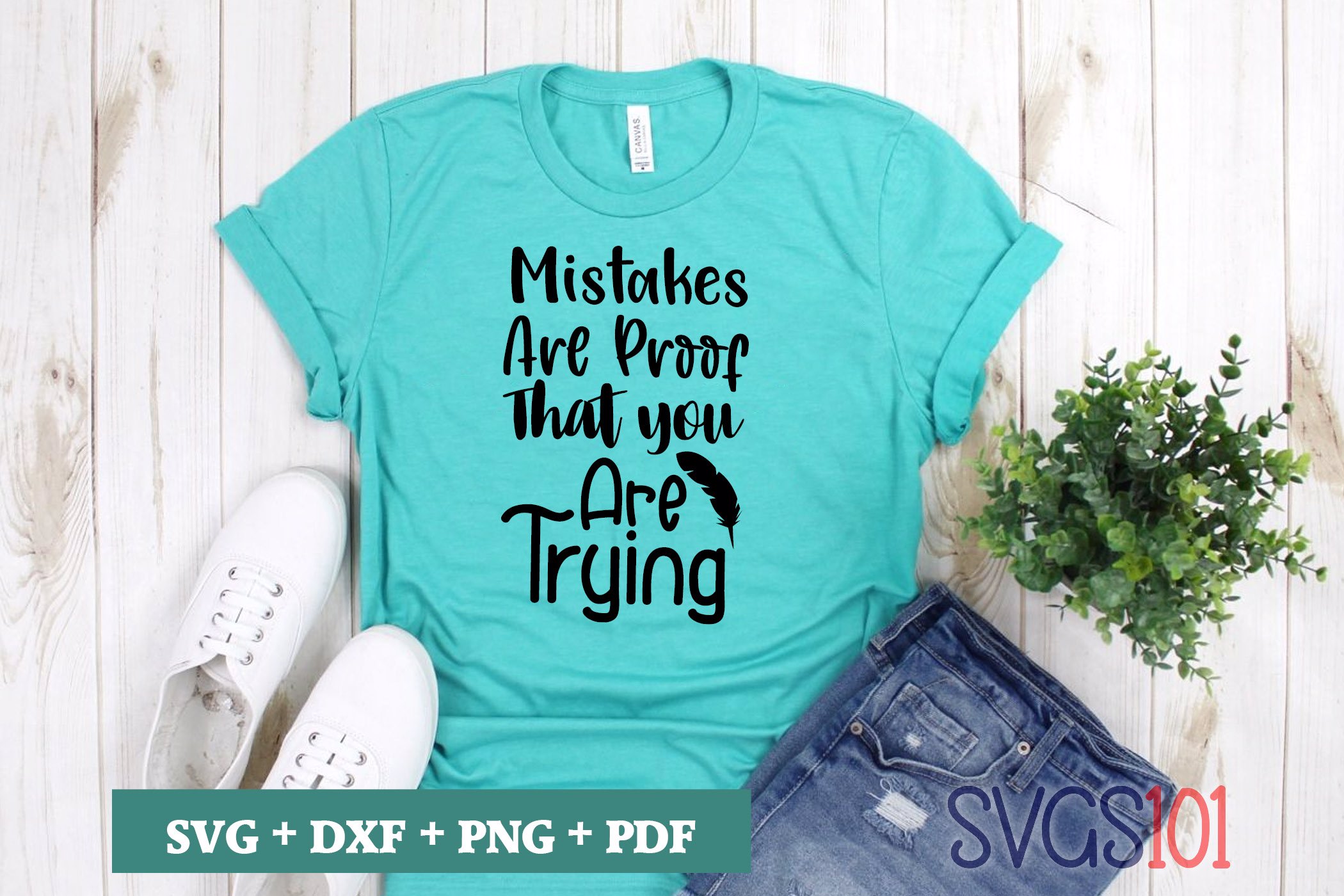 Mistakes Are Proof That You Are Trying SVG Cuttable file - DXF, EPS ...