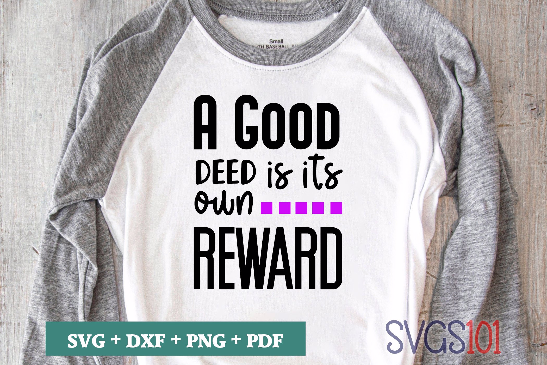 A Good Deed Is Its Own Reward SVG Cuttable File DXF EPS PNG PDF 