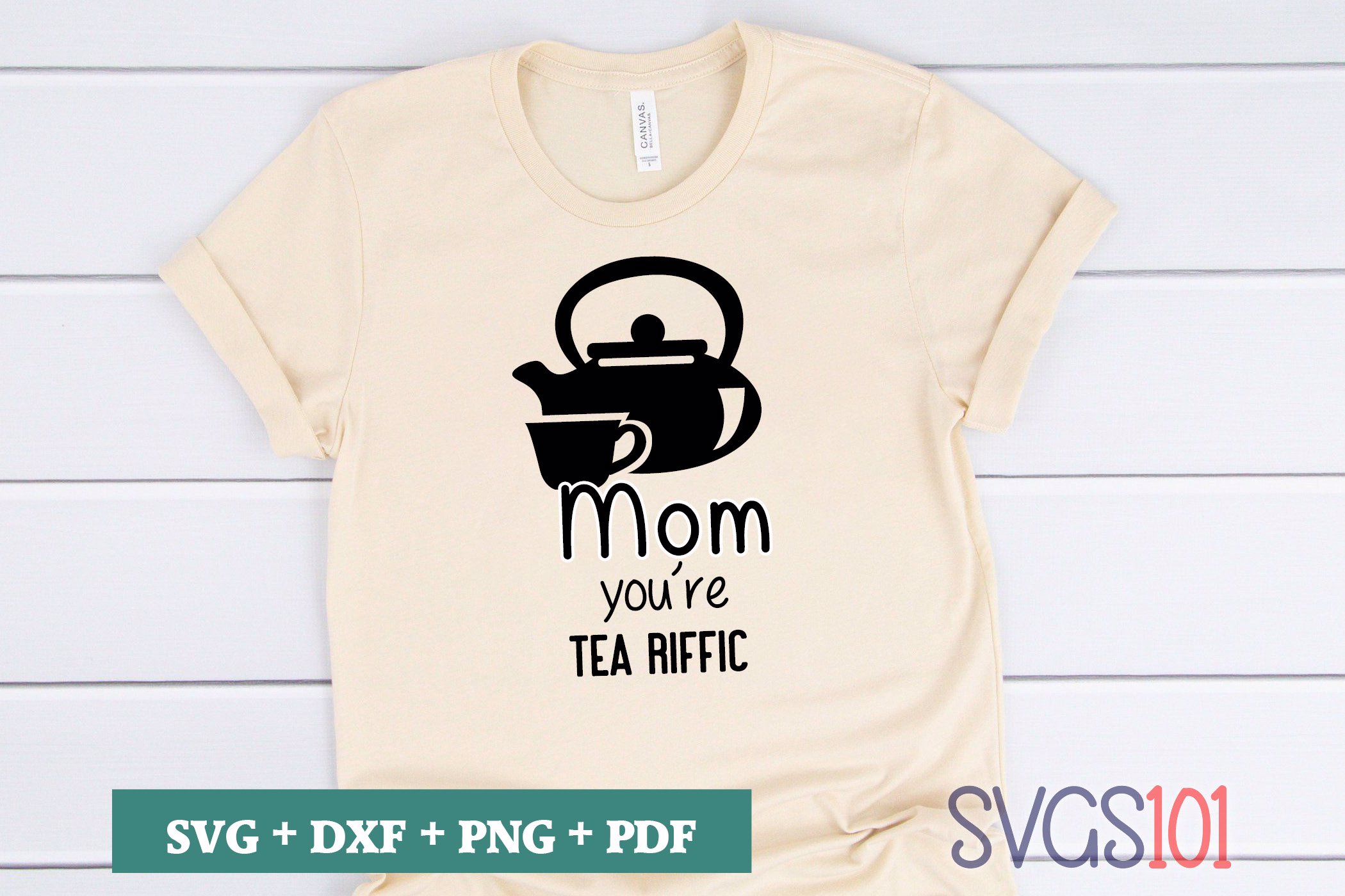 Mom Youre Tea Riffic SVG Cuttable File DXF EPS PNG PDF SVG Cutting File