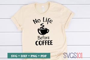 No Life Before Coffee