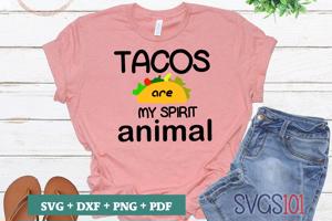 Tacos Are My Spirit Animal