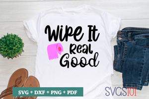 Wipe It Real Good