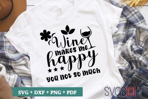 Wine Makes Me Happyy You Not So Much